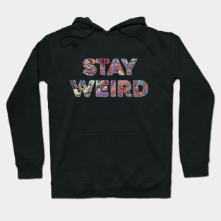 Stay weird Hoodie